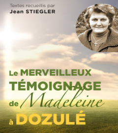 Le Merveilleux Témoignage de Madeleine à Dozulé